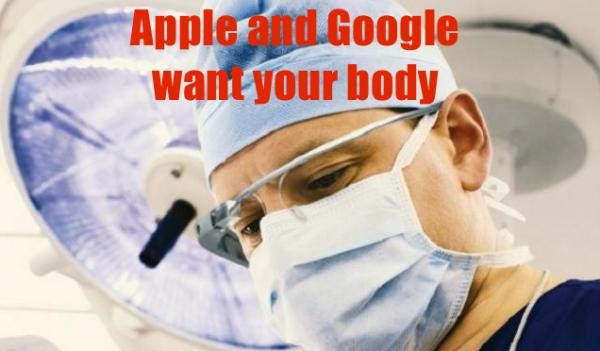 Apple and Google wants your body